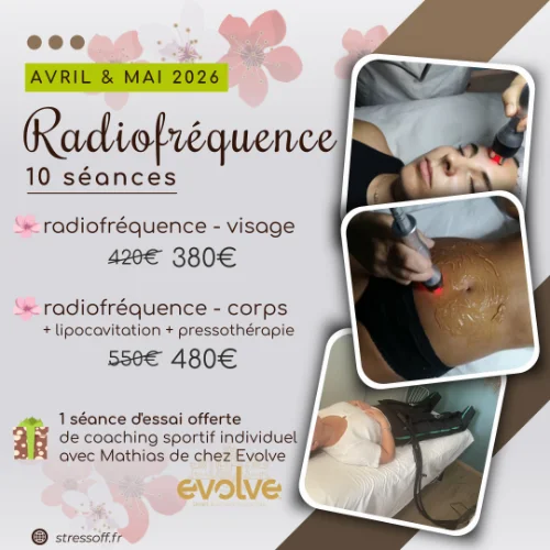 Offre Stress off avril et mai 2026 : forfaits 10 séances radiofréquence visage ou radiofréquence corps + lipocavitation + pressothérapie à prix réduit